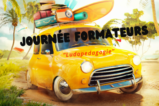 JOURNEE FORMATEURS & LUDOPEDAGOGIE