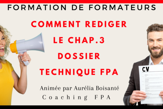 Structurer le chapitre 3 du dossier FPA 2024 pour démontrer votre capacité à accompagner les apprenants vers l’insertion professionnelle.